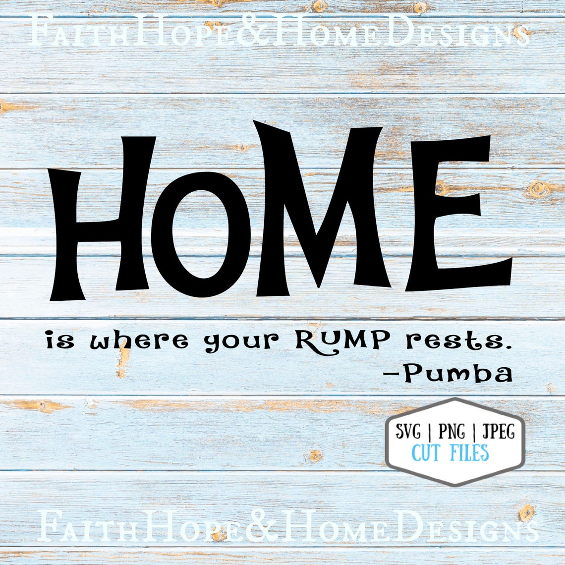 Home is where your rump rests Pumba quote Disney Home SVG Etsy