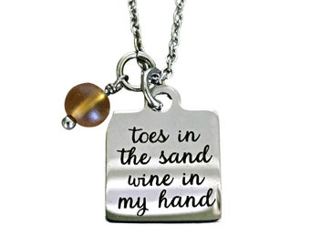 Beach Necklace - Toes in the Sand, WINE in my hand on Stainless Steel - You Choose Glass Color