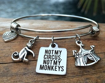 Not My Circus Not My Monkeys Bracelet - Co Worker Gift - Circus Theme Bracelet - Sarcasm Bracelet - Stainless Steel Wire
