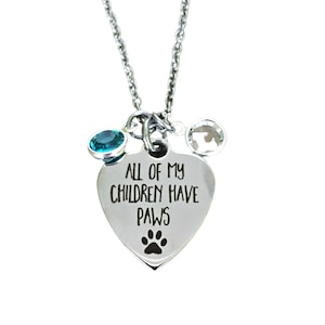 Personalized Dog Mom Necklace for Pet Parents - All My Children Have Paws - Multiple Chain Options for Women