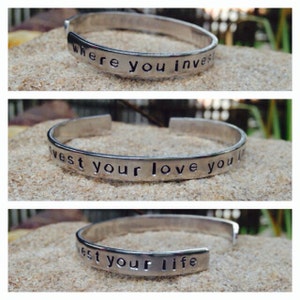 Mumford & Sons  inspired &quot;where you invest your love you invest your life&quot; Pure Aluminum hand stamped bracelet