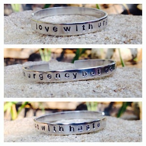 Mumford and Sons inspired &quot;love with urgency but not with haste&quot; hand stamped aluminum bracelet