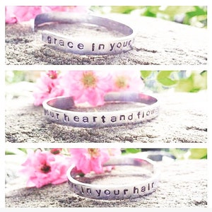 Hand stamped aluminum bracelet with lyrics &quot;grace in your heart and flowers in your hair&quot;  inspired from Mumford and Sons