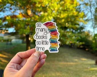 So many books so little time book lover Sticker or Magnet | Mae Street Designs vinyl sticker
