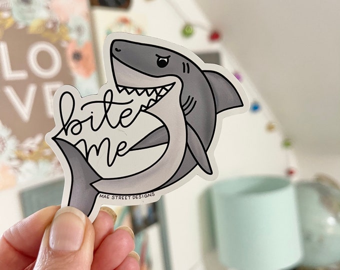 Bite Me snarky Shark sticker or magnet