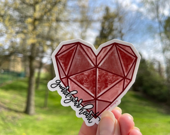 Guard your heart Proverbs vinyl sticker or magnet