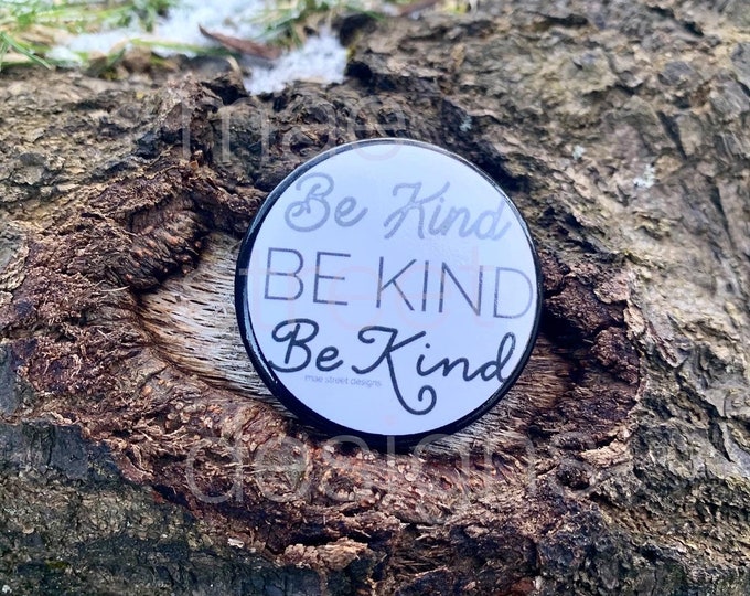 Be kind back pin | pinback button 1.5 ” | pin back Pin | Buttons | Mae Street Designs