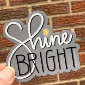Shine Bright Vinyl sticker or Magnet image 2