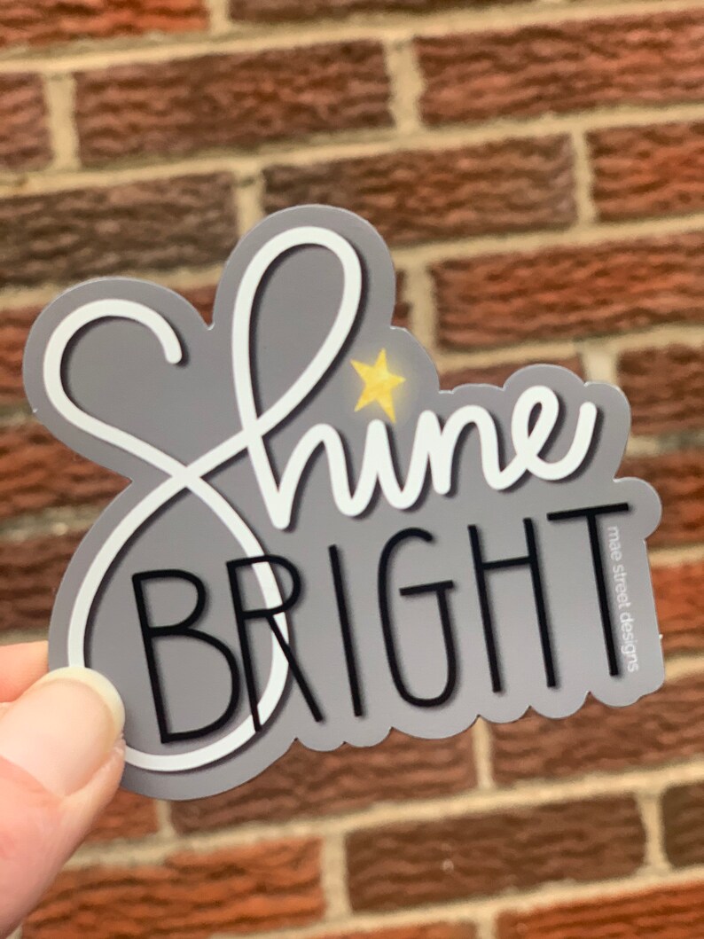 Shine Bright Vinyl sticker or Magnet image 2