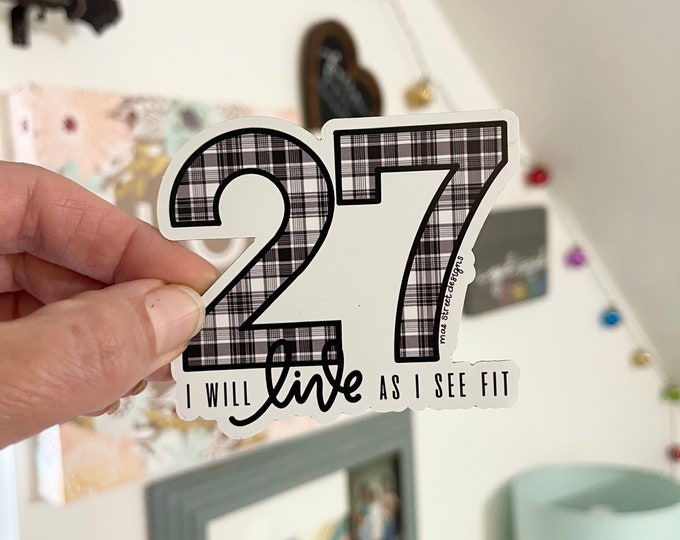 27 plaid I Will Live as I See Fit sticker or magnet