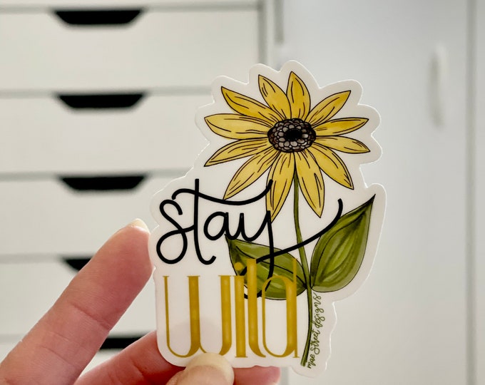 Stay Wild Floral Vinyl Sticker or Magnet