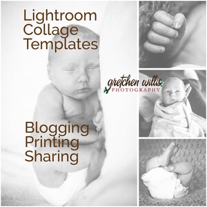 May include: Black and white photo collage of a newborn baby in different poses. The text "Lightroom Collage Templates" is at the top of the image. The text "Blogging Printing Sharing" is at the bottom of the image. The text "gretchen willis PHOTOGRAPHY" is in the middle of the image.