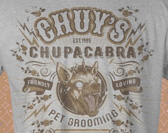 Chuy s Chupacabra Pet Grooming Service Vintage style Spoof Humor T shirt Tee Joke Legendary Monster Myth Creature Dog Puppy Etsy