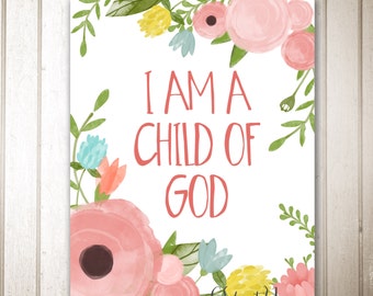 I am a Child of God digital prints