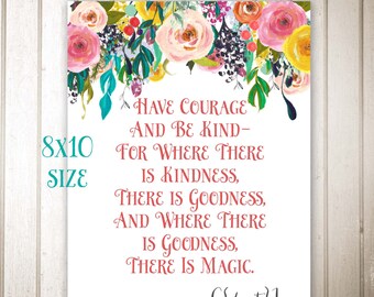 Have Courage and Be Kind - quote from Cinderella INSTANT download 8x10 size
