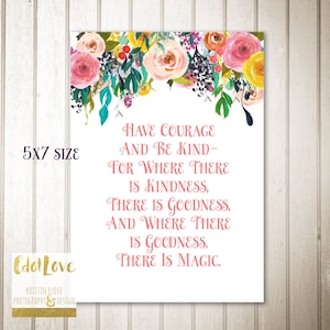 Have Courage and Be Kind - quote from Cinderella INSTANT download 5x7 size