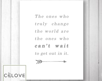 Change the World quote -  INSTANT download  8x10 size