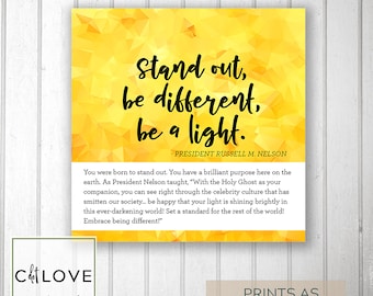 Girls camp handouts - Stand Out, be different, be a light President Nelson quote -  INSTANT download  / Young Women LDS quotes