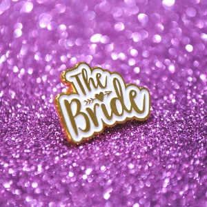 The Bride Wedding / Hen Party Pin Badge Enamel Pin Bride to be lapel pins bride gift bride to be accessory image 3
