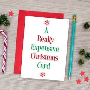 Funny Christmas Card - A Really Expensive Christmas Card - Funny Holiday Cards
