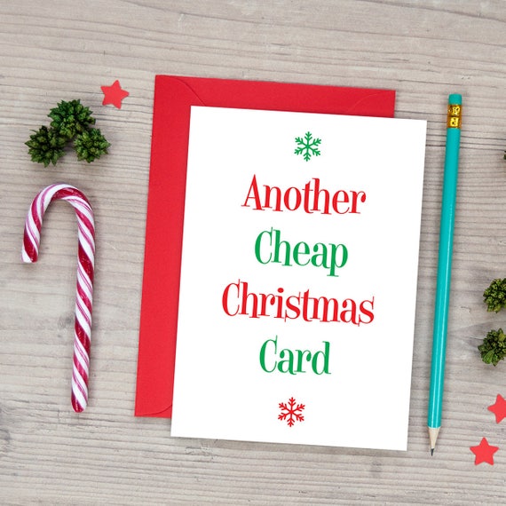 Funny / Rude Christmas Card - Another Cheap Christmas Card - Funny Holiday Cards
