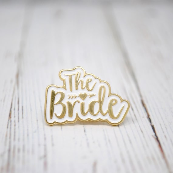 The Bride Wedding / Hen Party Pin Badge - Enamel Pin - Bride to be - lapel pins - bride gift - bride to be accessory