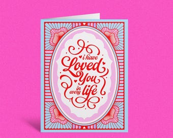 I Have Loved You in Every Life Valentine’s Day Card | Romantic Love, Anniversary, Soulmate Greeting Card