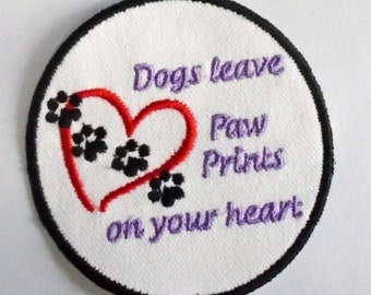 Iron-on Patch - DOGS leave PAW Prints on your HEART