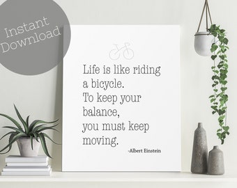 Albert Einstein Quote, Digital Download, Print your Own Inspirational Quote, Motivational Wall Art, "Life is like riding a bicycle..."