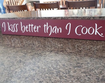 I Kiss Better THAN I COOK Wandschild Eisen I Kiss Better THAN I COOK Wandschild Eisen