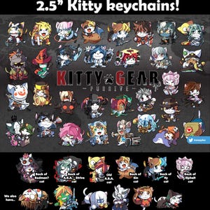 Kitty Gear Kitty Keychains! Strive and MORE