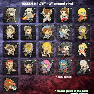 Puede incluir: Colección de pines de esmalte Tekken 8, cada uno de aproximadamente 4,4 a 5,1 cm. Los pines presentan varios diseños de personajes con colores vibrantes y obras de arte detalladas. El texto "TEKKEN 8" y "Yoshi spins!!!" son visibles. Algunos pines brillan en la oscuridad.