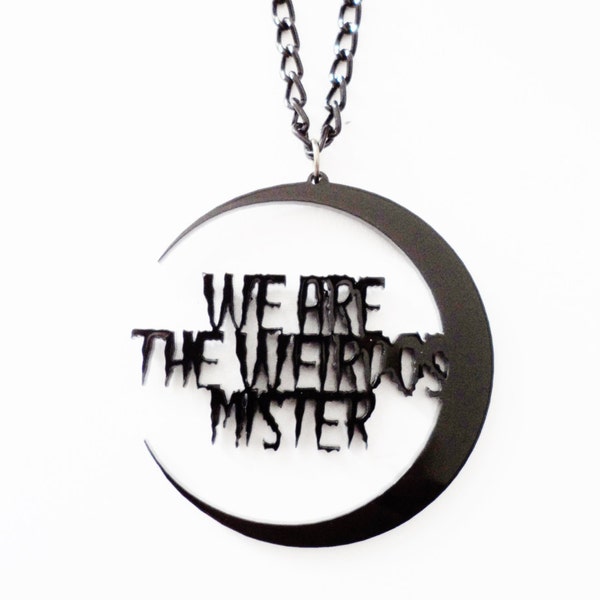 We are the Weirdos Mister - The Craft - Inspired necklace