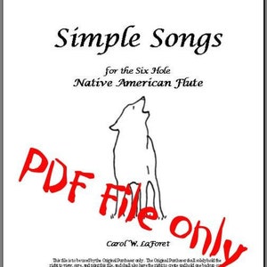 Può includere: Un'illustrazione in bianco e nero di un lupo che ulula alla luna. Il testo "Simple Songs for the Six Hole Native American Flute" è in cima alla pagina. Il testo "PDF File Only" è in rosso e sovrapposto all'immagine. Il testo "Carol W. Laforet" è sotto il lupo. Il testo sotto spiega che il file è solo per l'acquirente originale e non può essere riprodotto, copiato, distribuito, venduto, pubblicato o trasmesso con qualsiasi altro mezzo di trasferimento elettronico o fisico a qualsiasi altra parte senza il consenso esplicito scritto di flutesandwine.com.