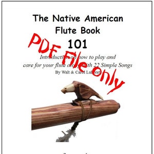 Könnte beinhalten: Das Native American Flute Book 101 PDF-Datei nur. Einführung in das Spielen und die Pflege Ihrer Flöte sowie 22 einfache Lieder. Von Walt & Carol Labore. www.flutesonline.com
