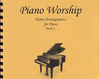 Worship, Book 2 of Piano Hymn Arrangements Pieces Solo Offertory Music