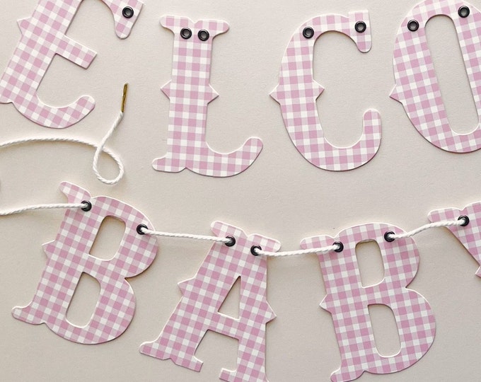 WELCOME BABY Shower Garland  - Baby Girl Pink Gingham Party Decoration, Adjustable, Reusable 4"  Pink Letters and Cotton Twine