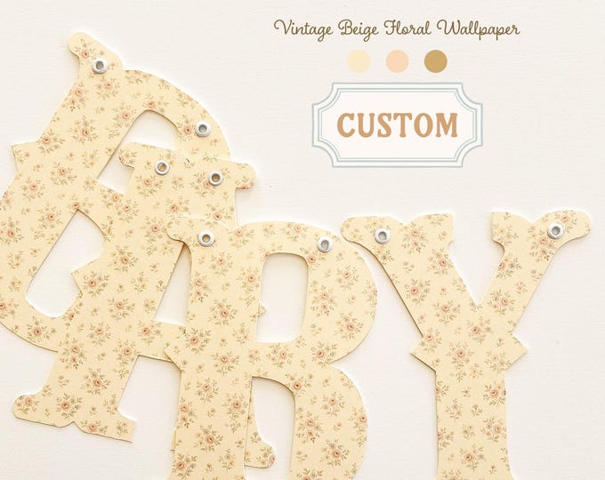 Custom Baby Shower Banner, Vintage Beige Floral Wallpaper Letters, Welcome Baby, Baby in Bloom, Baby Name