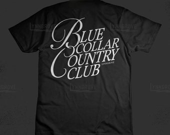 Blue Collar Country Club Shirt