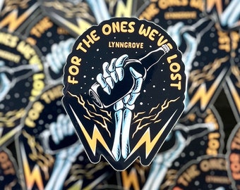 For The Ones We Lost Sticker