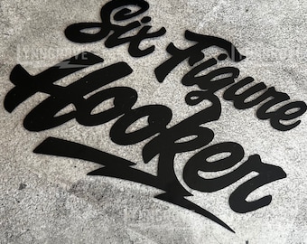 Six Figure Hooker DECAL