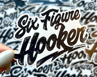Six Figure Hooker Sticker