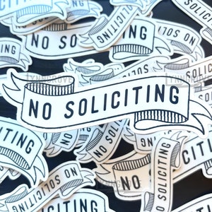 No Soliciting Sticker - weather proof / Vinyl | Cute Stickers | Laptop Stickers | Antisocial  Stickers | Decals | Hydro flask Stickers