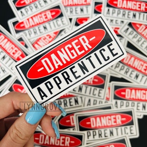 Danger- Apprentice Sticker - Weatherproof Vinyl | lineman sticker Hard Hat Sticker | YETI Stickers | Blue Collar Stickers