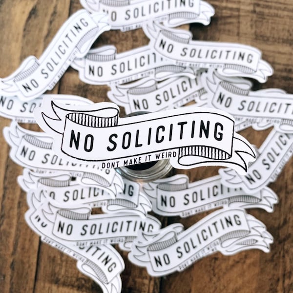 No Soliciting Sticker - weather proof / Vinyl | Cute Stickers | Laptop Stickers | Antisocial  Stickers | Decals | Hydro flask Stickers