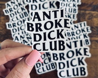 Anti Broke Dick Club sticker