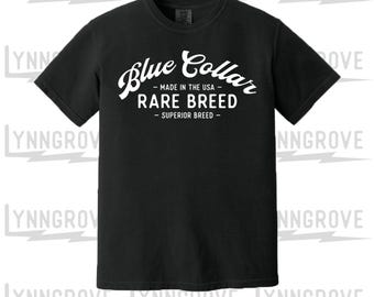 Blue Collar Rare Breed Shirt