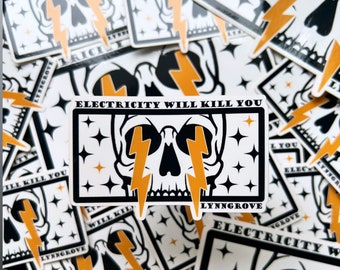 Electricity Will Kill You Sticker