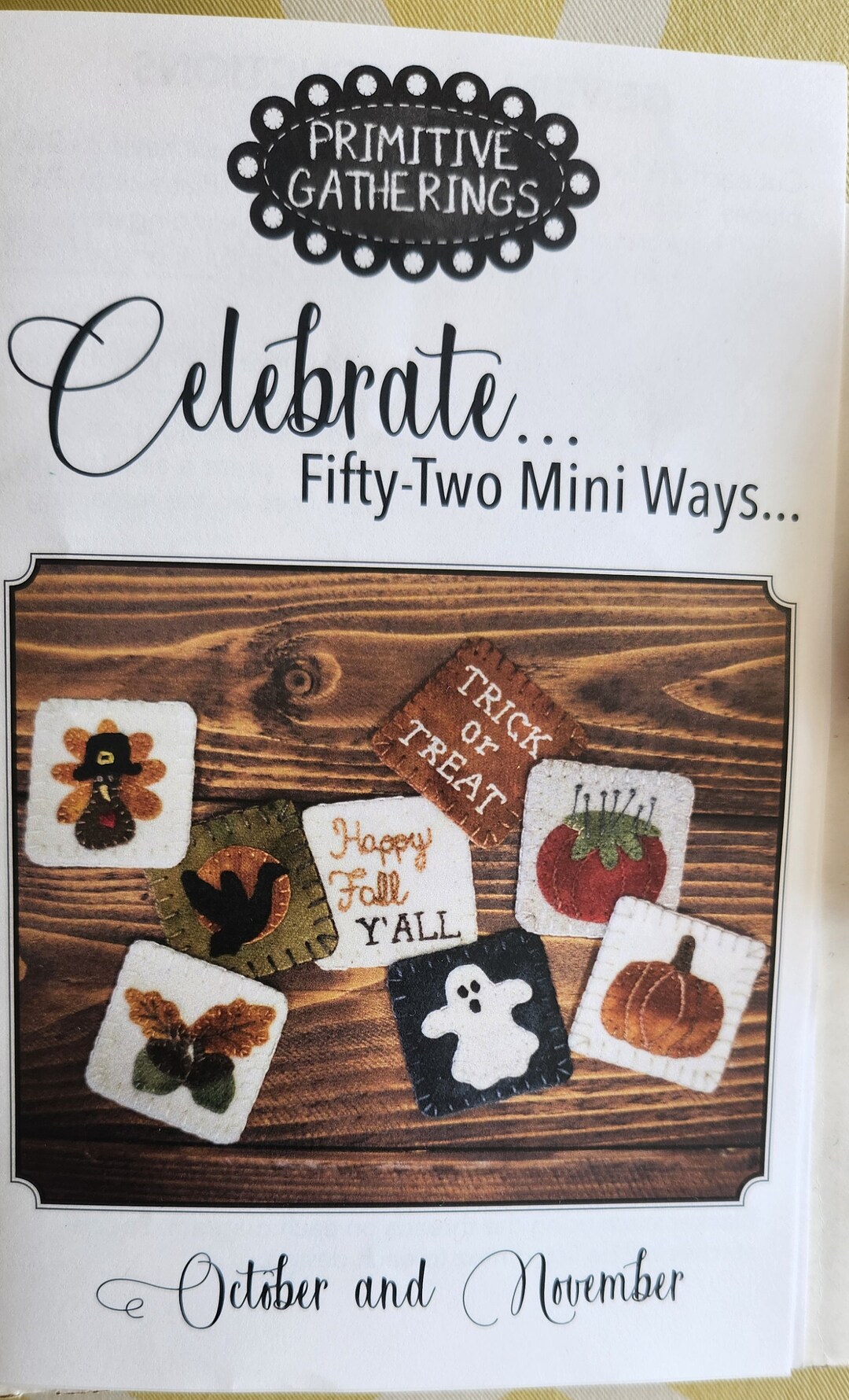 Primitive Gatherings Celebrate Fifty Two Mini Ways Wool Appliqué Kit ...