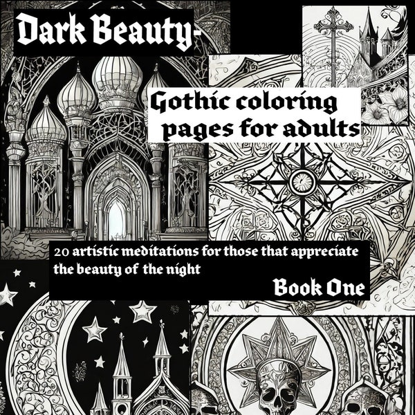 Dark Beauty Book One  Adult gothic coloring book - 20 darkly beautiful images to sooth and distract